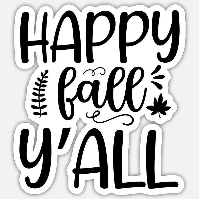 7 happy fall yall 2 - Sticker Größe S (10 x 10 cm) - Mattweiß