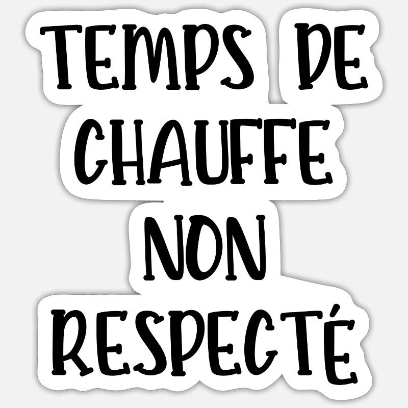 temps de chauffe non respecté Sticker taille S (10 x 10 cm)