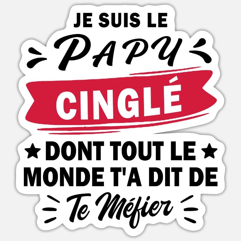 je suis le papy cinglé / cadeau humour papy - Sticker taille S (10 x 10 cm) - blanc mat