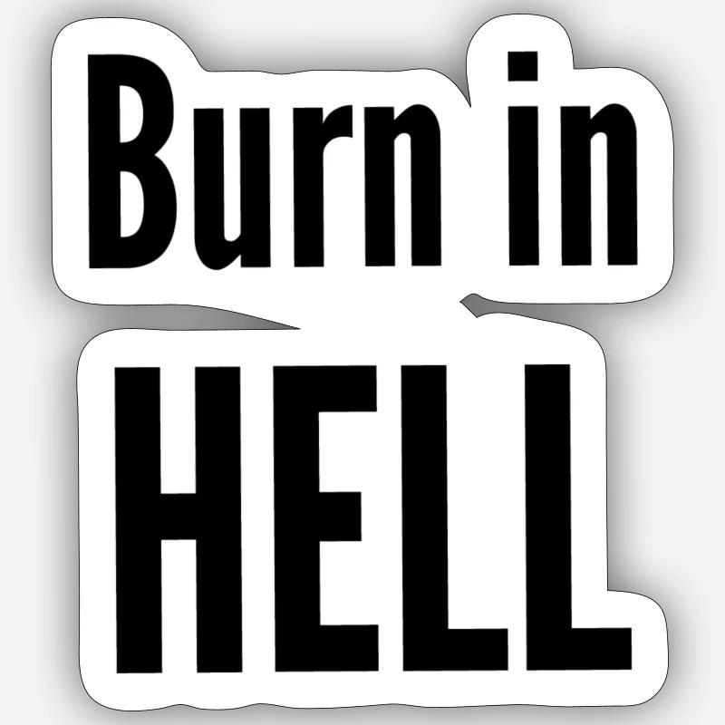 Burn in hell Sticker Größe S (10 x 10 cm)