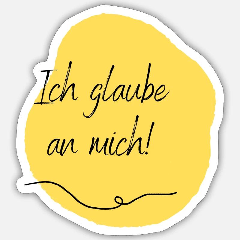 Ich glaube an mich! - Sticker Größe S (10 x 10 cm) - Mattweiß