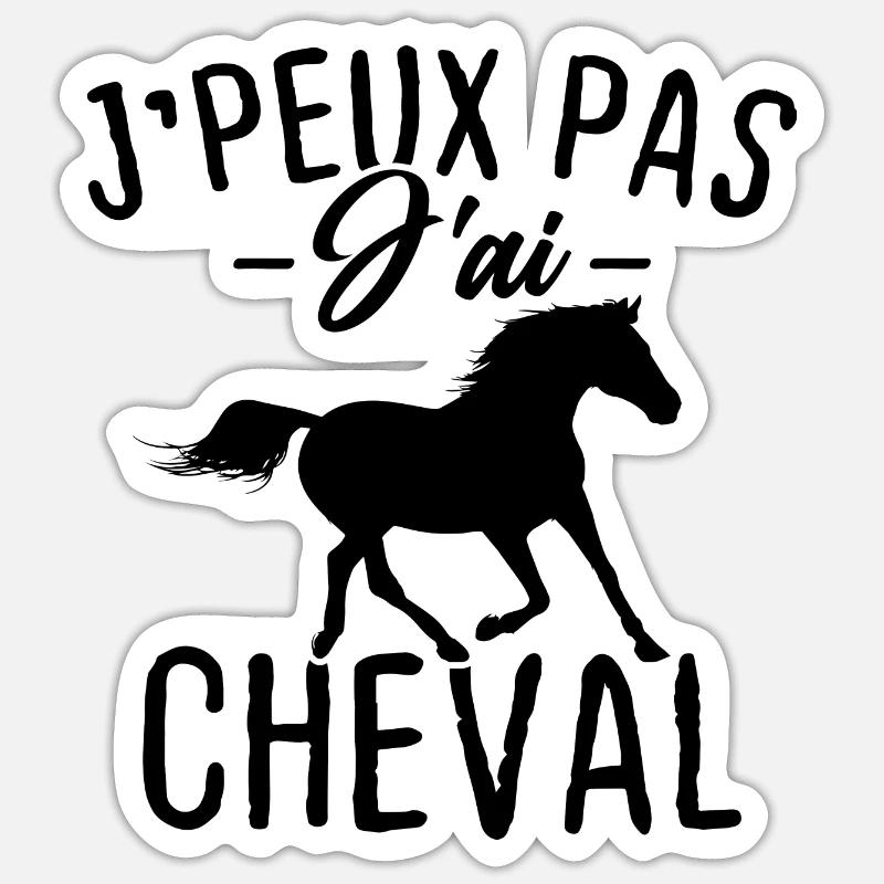 J'eux pas j'ai cheval - Sticker taille S (10 x 10 cm) - blanc mat