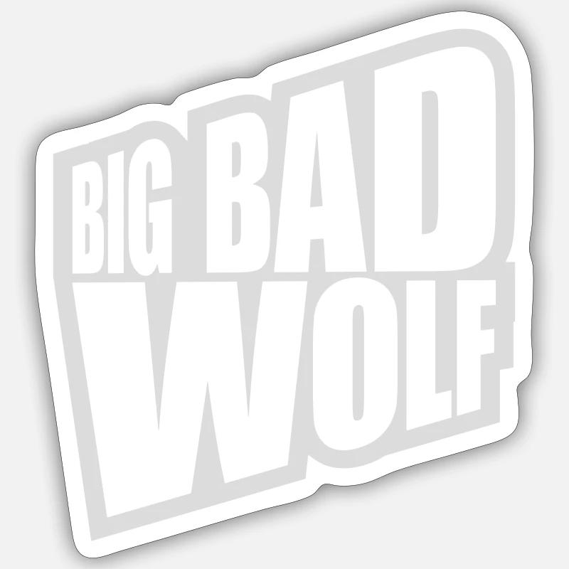 big bad wolf quote - Sticker size S (10 x 10 cm) - white matte