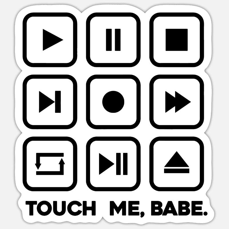 Touch me, babe Sticker size S (10 x 10 cm)