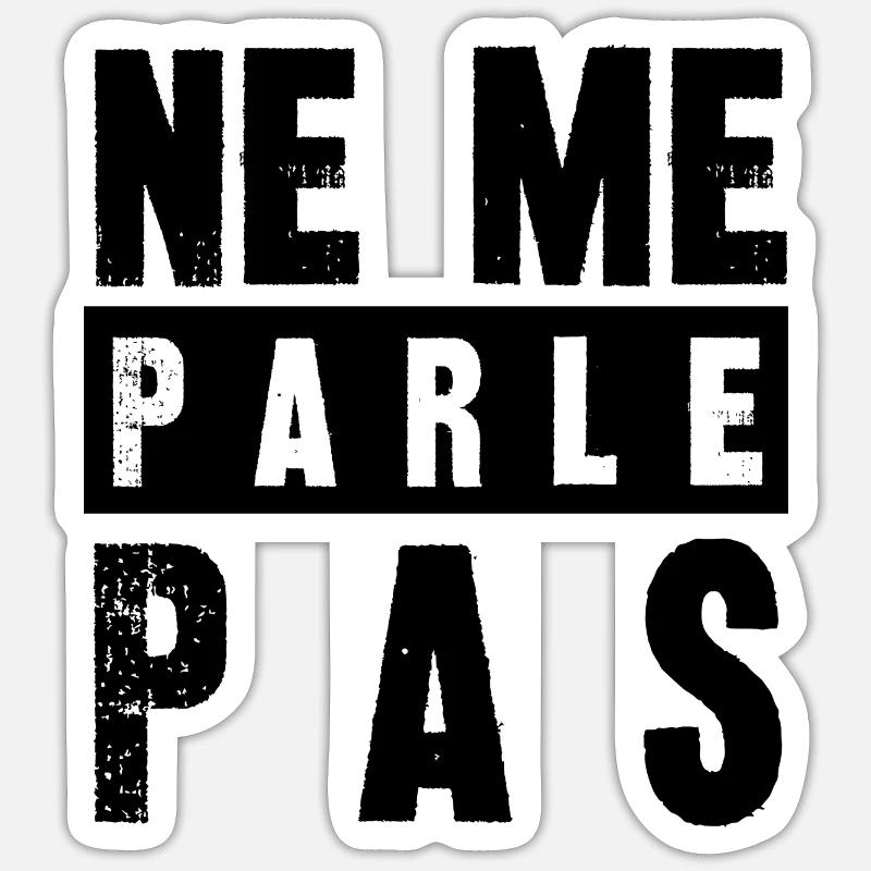 ne me parle pas - Sticker taille S (10 x 10 cm) - blanc mat