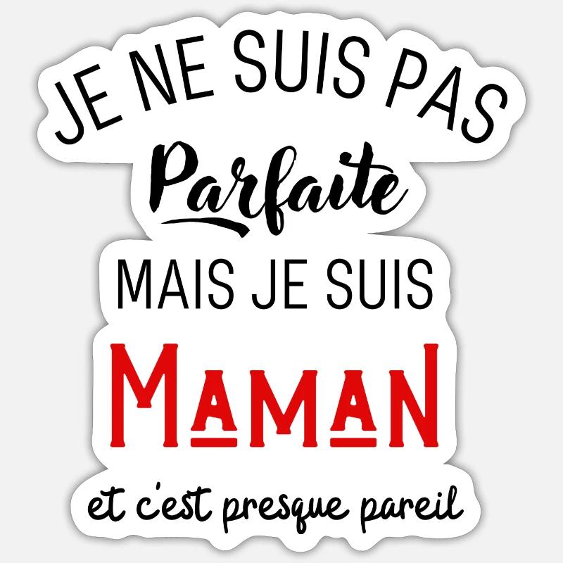 Pas parfaite mais maman - Sticker taille S (10 x 10 cm) - blanc mat