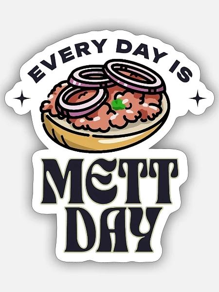 Every Day Is Mett Day Brötchen Essen Zwiebeln - Sticker Größe S (10 x 10 cm) - Mattweiß