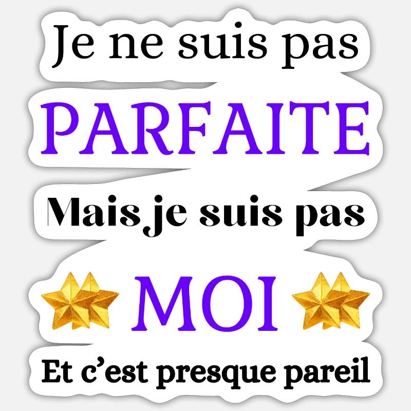 Pas parfaite mais moi - Sticker taille S (10 x 10 cm) - blanc mat