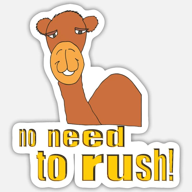 kamel no need to rush Sticker Größe S (10 x 10 cm)