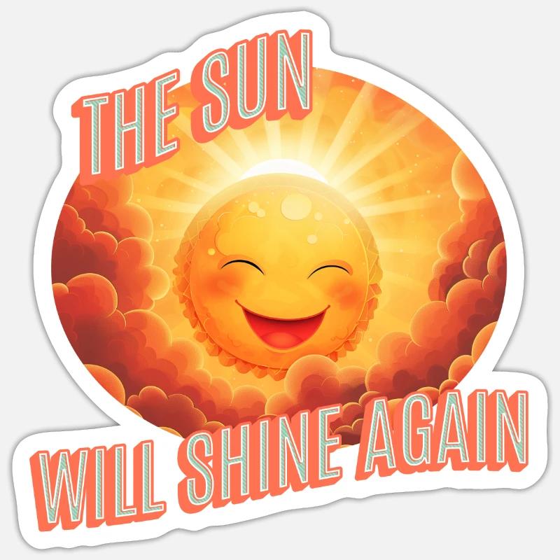 Die Sonne wird wieder scheinen Sticker Größe S (10 x 10 cm)