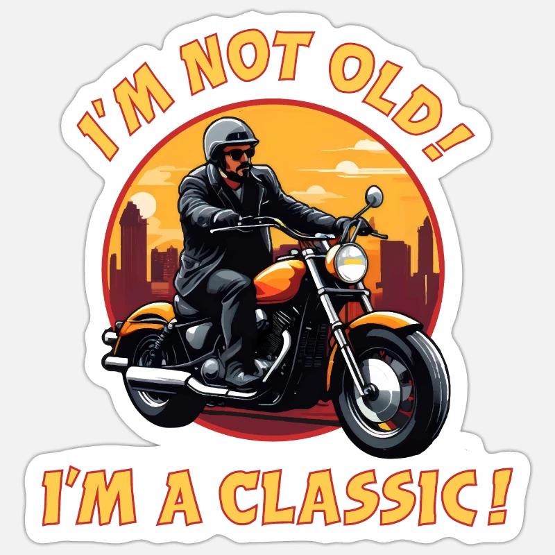 Ich bin nicht alt! Ich bin ein Klassiker! Sticker Größe S (10 x 10 cm)