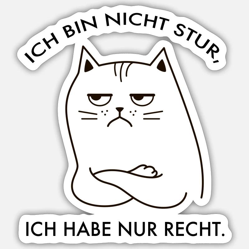 Lustige Katze - Ich bin nicht stur - Sticker Größe S (10 x 10 cm) - Mattweiß