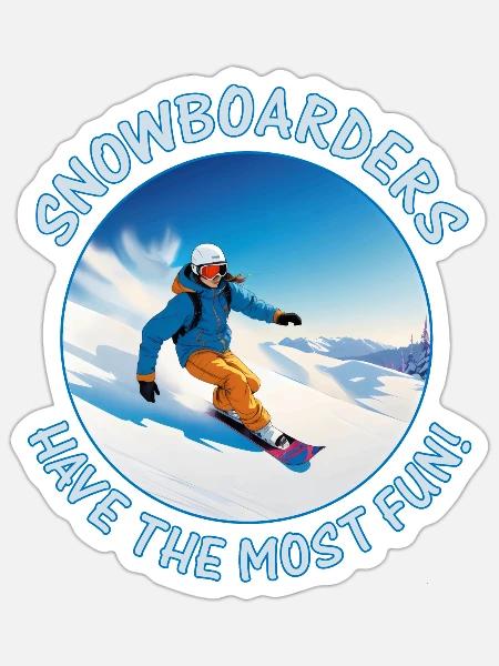 Snowboarder haben den meisten Spaß! - Sticker Größe S (10 x 10 cm) - Mattweiß