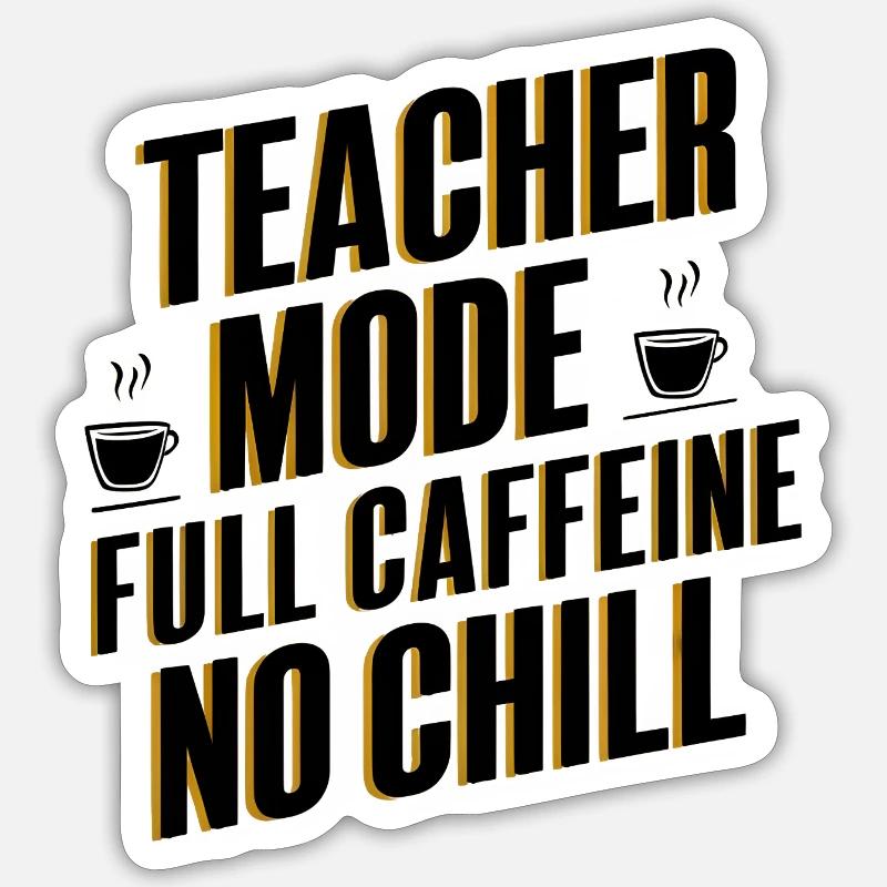 Mode enseignant Full Caffeine Sticker taille S (10 x 10 cm)