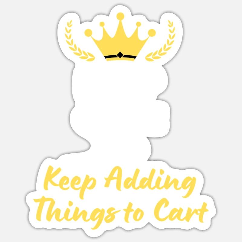 Keep Calm and Keep Adding Things to Cart Sticker taille S (10 x 10 cm)