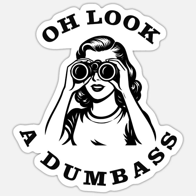 oh look, a dumbass - Sticker size S (10 x 10 cm) - white matte