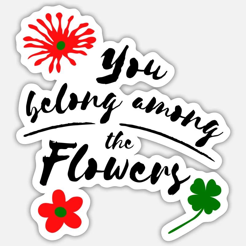 Tu appartiens parmi les fleurs - Sticker taille S (10 x 10 cm) - blanc mat