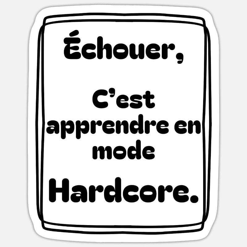 Échouer, c’est apprendre en mode hardcore Sticker taille S (10 x 10 cm)