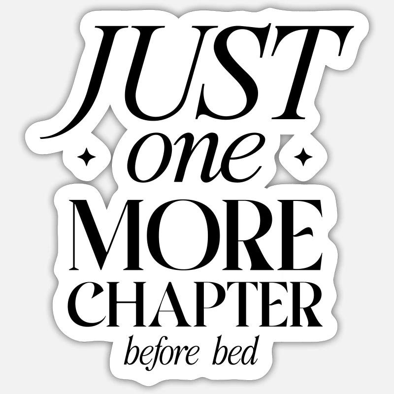 Just One More Chapter Before Bed Sticker size S (10 x 10 cm)