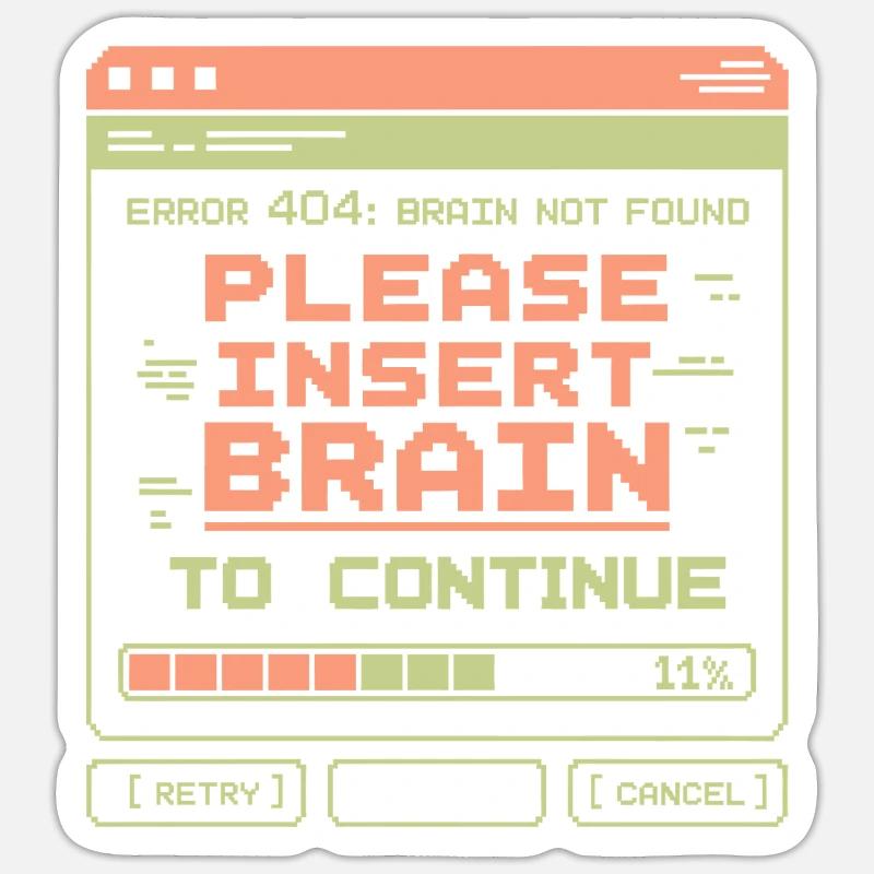 Error 404 Brain Not Found Pixel Design Sticker size S (10 x 10 cm)