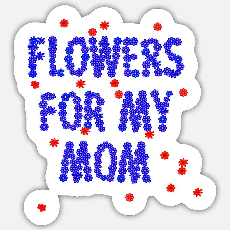 Des fleurs pour ma mère - Sticker taille S (10 x 10 cm) - blanc mat