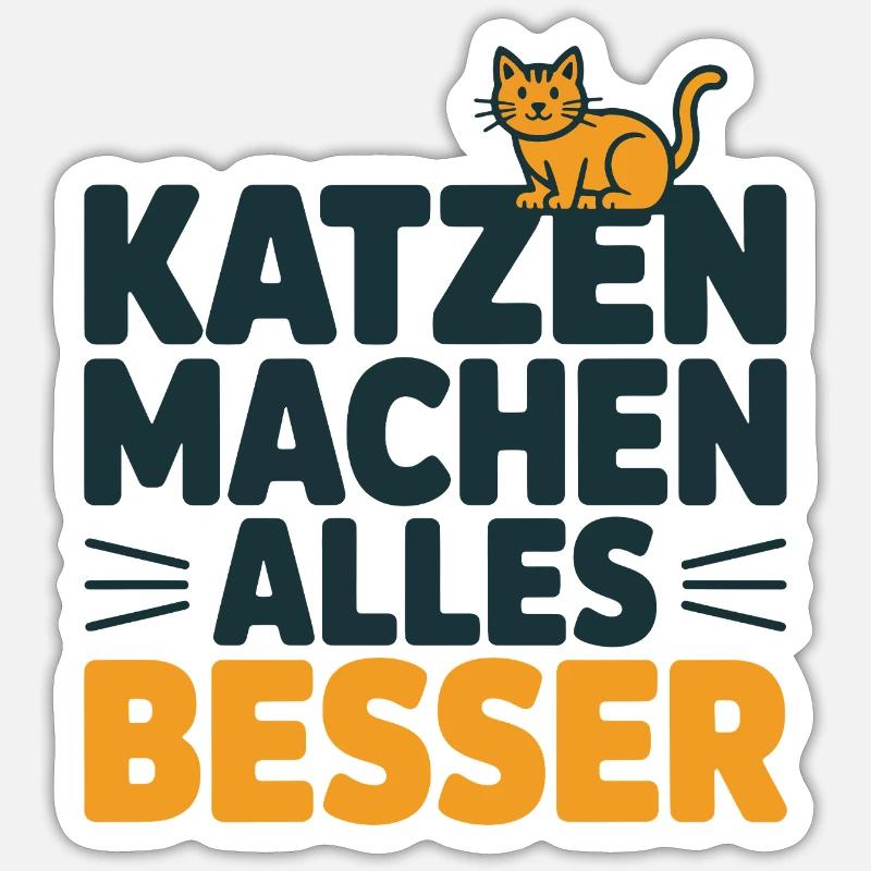 Katzen machen alles besser - Sticker Größe S (10 x 10 cm) - Mattweiß