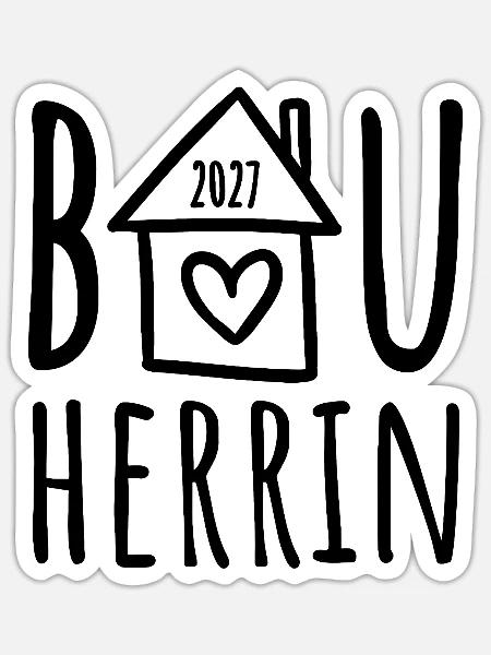 Bauherrin 2027 - Sticker Größe S (10 x 10 cm) - Mattweiß