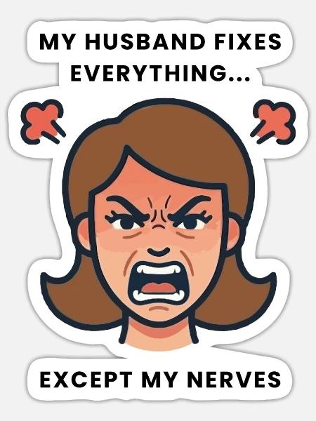 Mein Mann repariert alles... außer meinen Nerven - Sticker Größe S (10 x 10 cm) - Mattweiß