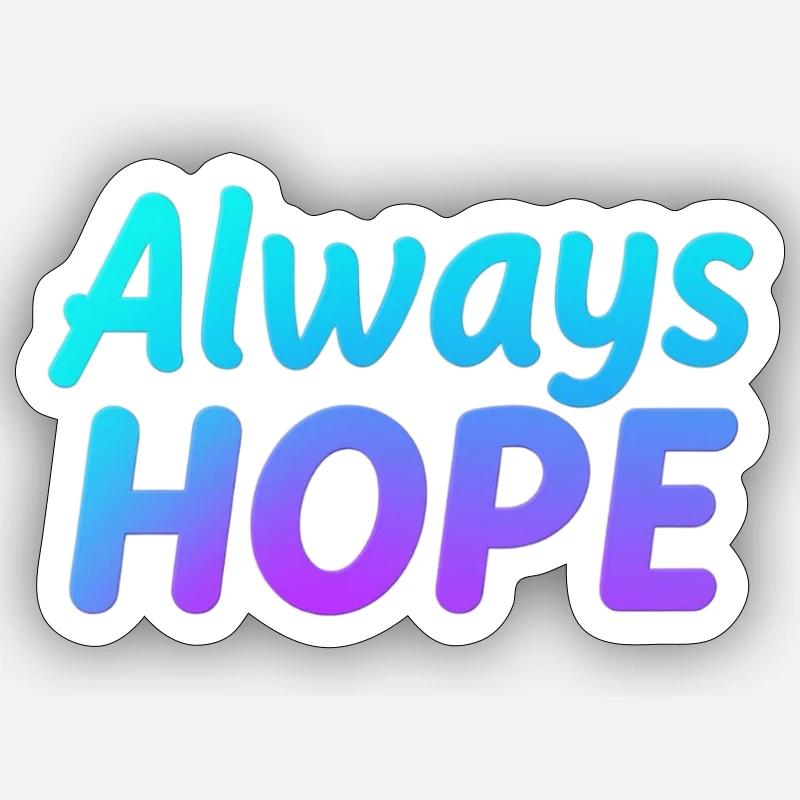 Always Hope Gradient - Sticker taille S (10 x 10 cm) - blanc mat