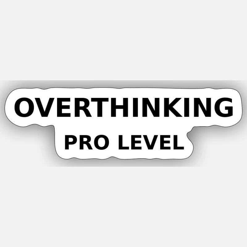 Overthinking Pro Level Sticker Größe S (10 x 10 cm)