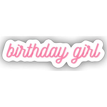 Birthday Girl in Pink Font - Girlie & Feminine - Sticker size S (10 x 10 cm) - white matte - Front