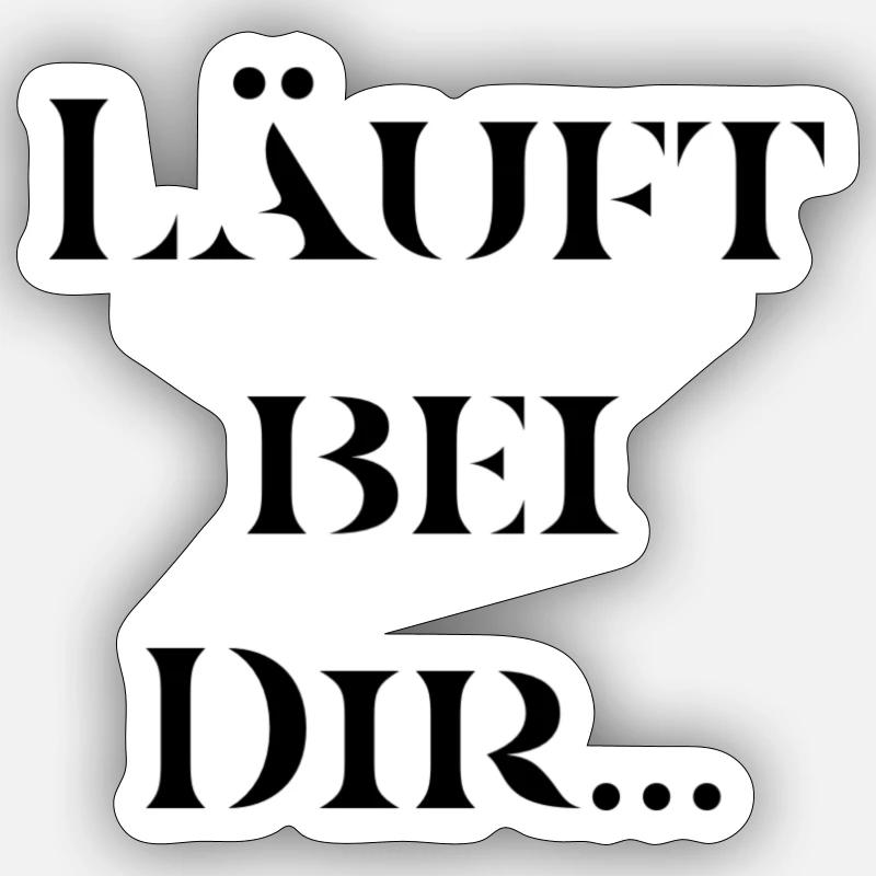 T-Shirt "Läuft bei Dir" - Sticker Größe S (10 x 10 cm) - Mattweiß