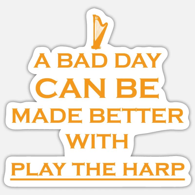 geschenk bad day better harfe harp - Sticker Größe S (10 x 10 cm) - Mattweiß