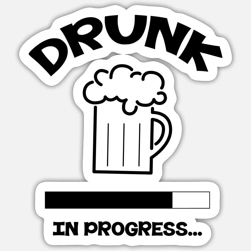 Drunk in progress... - Sticker Größe S (10 x 10 cm) - Mattweiß