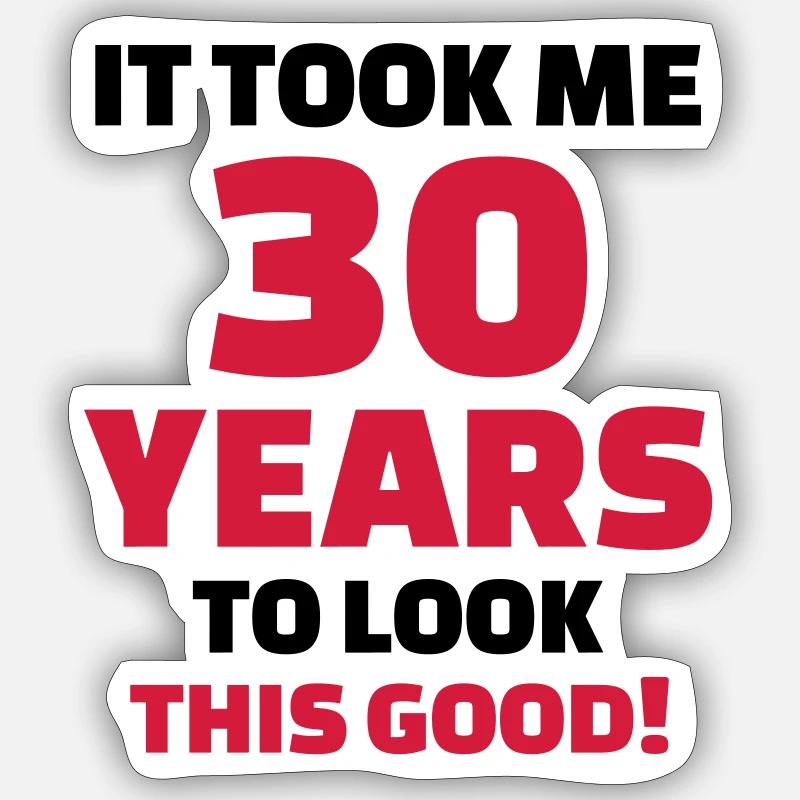 30 Geburtstag Sticker Größe S (10 x 10 cm)