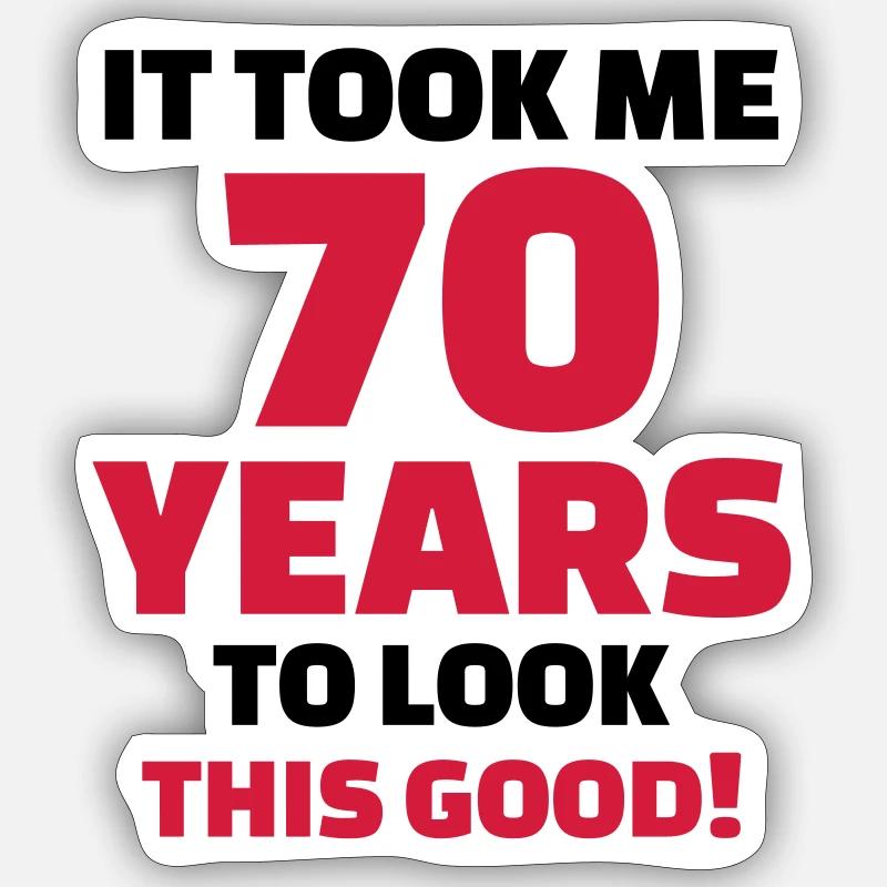70 Geburtstag Sticker Größe S (10 x 10 cm)