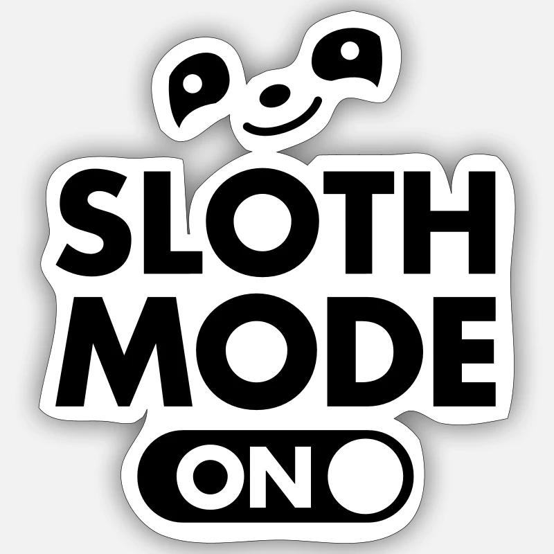 Sloth Mode (On) Sticker size S (10 x 10 cm)