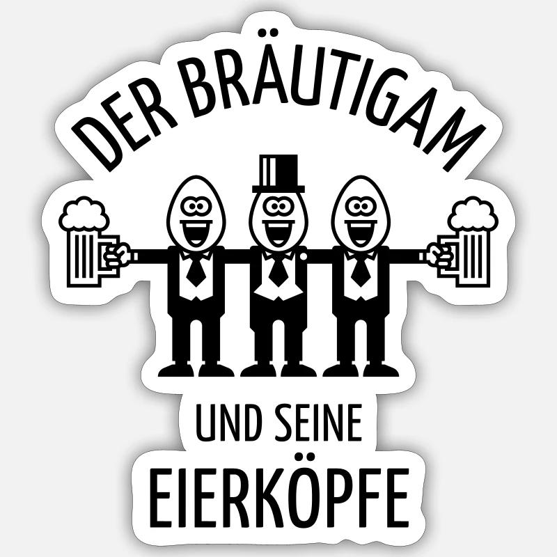 Der Bräutigam Und Seine Eierköpfe (JGA / 1C) Sticker Größe S (10 x 10 cm)
