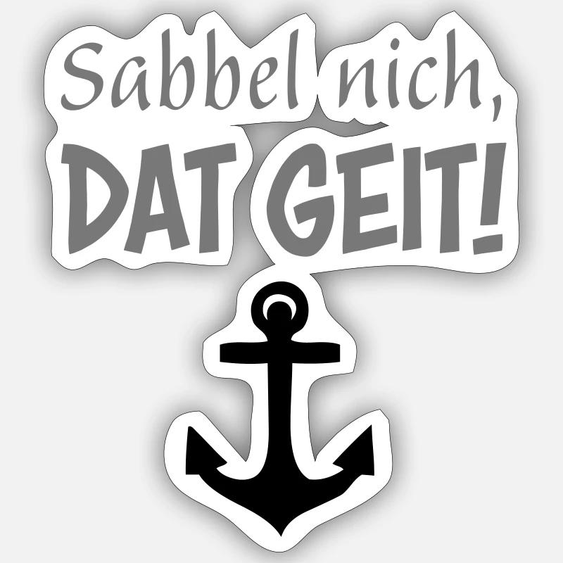 Sabbel nich, dat geit! Sticker Größe S (10 x 10 cm)