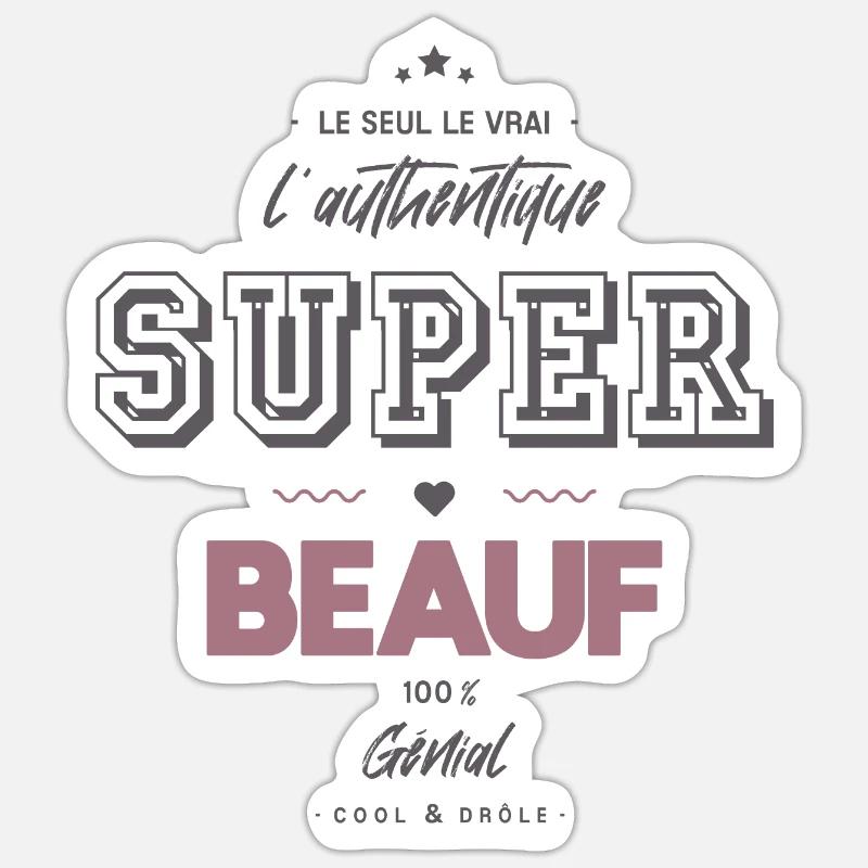 L authentique super beauf - Sticker taille S (10 x 10 cm) - blanc mat