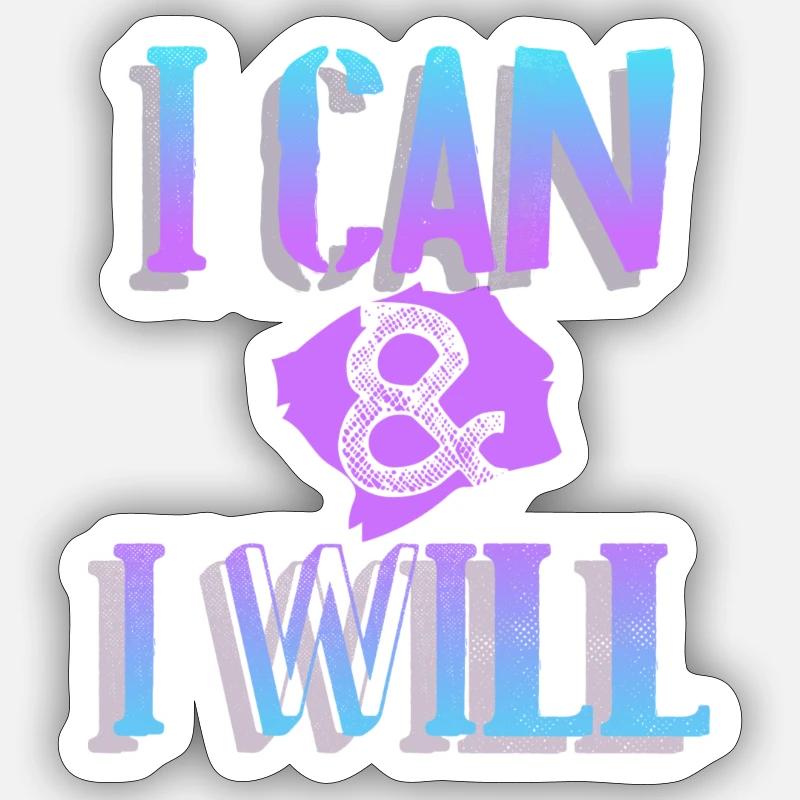 I Can & I Will - Sticker size S (10 x 10 cm) - white matte