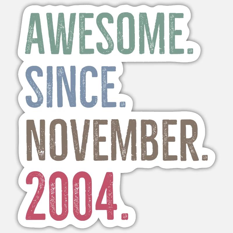 Awesome Since November 2004 - Sticker size S (10 x 10 cm) - white matte