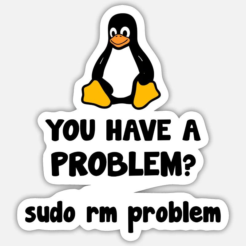 Linux sudo rm problème drôle Sticker taille S (10 x 10 cm)