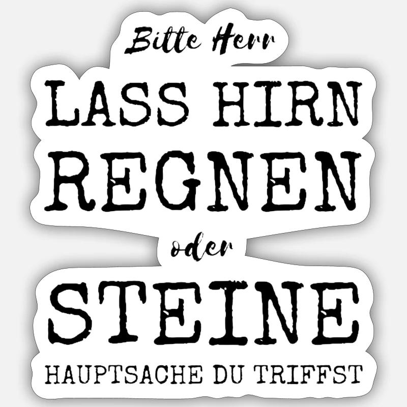 Bitte Herr lass Hirn regnen - Sticker Größe S (10 x 10 cm) - Mattweiß