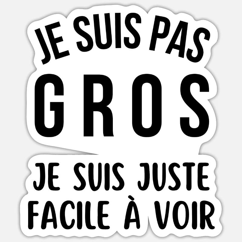je suis pas gros - Sticker taille S (10 x 10 cm) - blanc mat