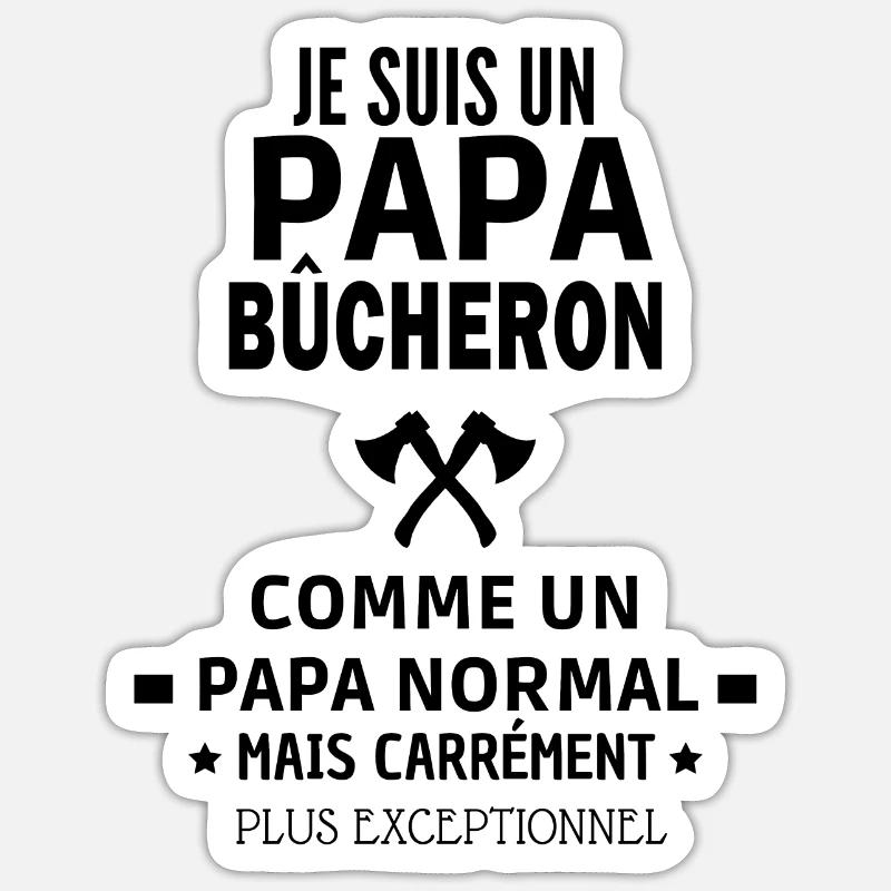 bûcheron exceptionnel - Sticker taille S (10 x 10 cm) - blanc mat