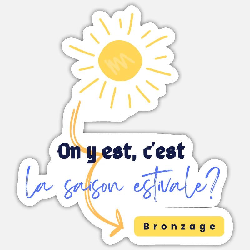On y est, c'est la période estivale. - Sticker taille S (10 x 10 cm) - blanc mat