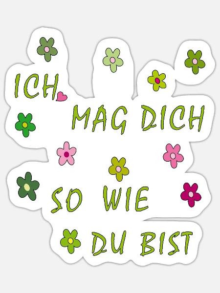 ich mag dich so wie du bist - Sticker Größe S (10 x 10 cm) - Mattweiß
