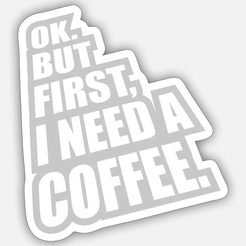 Fist I need Coffee - Sticker Größe S (10 x 10 cm) - Mattweiß