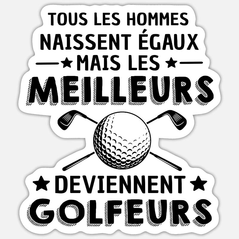 les meilleurs deviennent golfeurs / humour golf - Sticker taille S (10 x 10 cm) - blanc mat